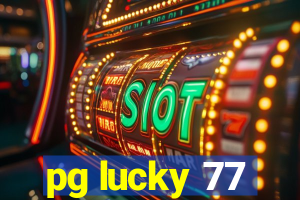 pg lucky 77